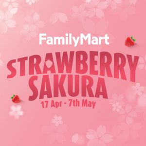 FamilyMart Strawberry Sakura Treats! (17 Apr - 7 May 2024)