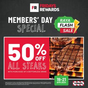 TGI Fridays Members' Day Promotion: 50% OFF All Steak (19-21 Apr 2024)