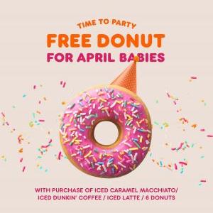 April Babies Celebrate at Dunkin! Free Donut with Purchase - April 2024 Only!