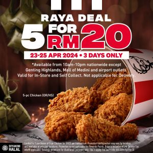 KFC Raya Promotion: 5 Pieces of Chicken for Only RM20 - April 23-25, 2024!