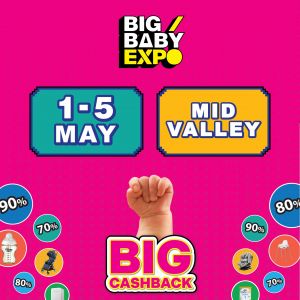 Big Baby Expo: 5 Days Sale at Mid Valley | 1-5 May 2024