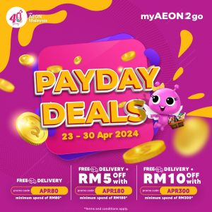 AEON April 2024 Payday Promotion on myAEON2go (23-30 Apr 2024)