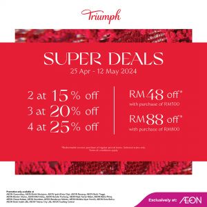 Explore AEON Triumph Super Deals: Exclusive Discounts on Quality Apparel - Apr 25 to May 12, 2024!