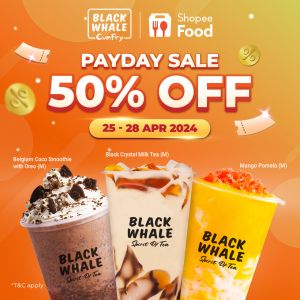 Black Whale ShopeeFood Payday Sale: 50% Off Select Drinks – April 25-28, 2024!