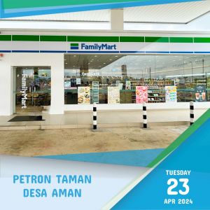 FamilyMart Petron Taman Desa Aman Grand Opening Promotion: Enjoy Exclusive Deals and Discounts (16 Apr - 12 May 2024)