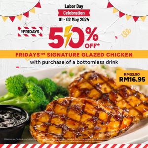 50% Off Signature Glazed Chicken at TGI Fridays – Labour Day Promo, May 1-2, 2024