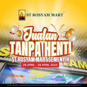 ST Rosyam Mart Semenyih Promotion (26-28 April 2024)