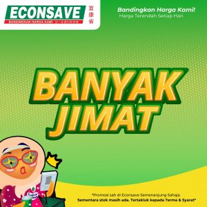 Maximize Your Savings with the Econsave Banyak Jimat Promotion (April 19-30, 2024)!