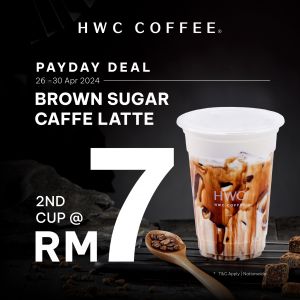 Enjoy HWC Coffee's Payday Sale: Second Brown Sugar Caffe Latte for RM7 Only! (26-30 April 2024)