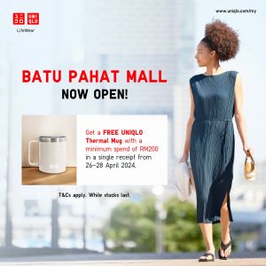 UNIQLO Batu Pahat Mall Grand Opening: Exclusive Free Gifts and Deals (26-28 April 2024)!