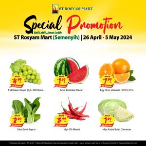 ST Rosyam Mart Semenyih Special Promotion (26 April - 5 May 2024) - Great Deals as a Thank You to Our Customers!