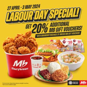 Boost Your Labour Day with Marrybrown: Get 20% Extra on MB Gift Vouchers!