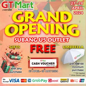 GT Mart Subang U5 Grand Opening: Exclusive Deals & Free Gifts - April 27 to May 5, 2024!