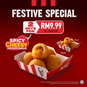 Enjoy KFC's Spicy Cheesy Potato Balls: 2 Sets for Just RM9.99!