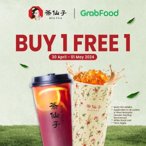 Beutea Exclusive on GrabFood: Buy 1 Free 1 Tea Promotion! April 30 - May 1, 2024