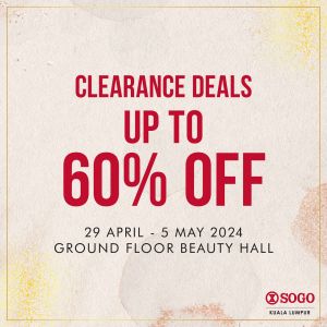 Save Up to 60% at SOGO KL Beauty Clearance Sale! April 29 - May 5, 2024