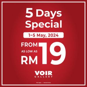 Shop the VOIR Gallery 5-Day Special Sale: Prices Start at RM19 from May 1 to 5, 2024!
