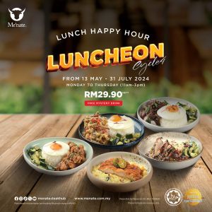 Enjoy Me'nate Steak Hub's Luncheon Menu: Delicious Meals for RM29.90nett (May 13 - July 31, 2024)