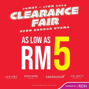 AEON Bandar Utama Clearance Fair Sale: Deals as Low as RM5 from 20 May - 2 June 2024