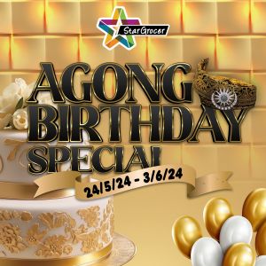 Star Grocer Promotion: Agong Birthday Special from 24 May - 3 June 2024