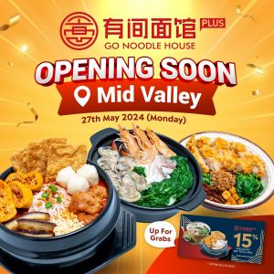 GO Noodle House Plus Mid Valley Grand Opening on 27 May 2024: Enjoy 15% Off!