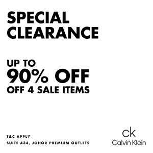 CK Calvin Klein Special Clearance Sale Up To 90% OFF at Johor Premium Outlets from 21-23 June 2024