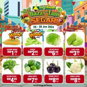 Segi Fresh Promotion: Bazar Tani Segar from 29-30 June 2024