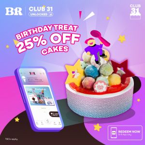 Baskin Robbins Birthday Promotion: Enjoy 25% OFF Cakes with Club 31 Membership