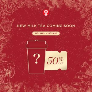 CHAGEE Promotion: Get 50% OFF Mystery New Milk Tea (19-29 August 2024)