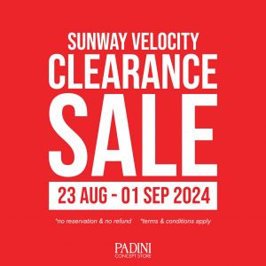 Padini Sunway Velocity Clearance Sale (23 Aug - 1 Sep 2024) – Up to 70% OFF Fashion Deals