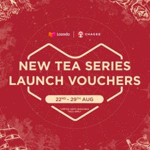CHAGEE Lazada Promotion: 15% OFF New Tea Series Vouchers (22-29 August 2024)