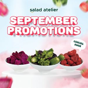 Salad Atelier September Promotion (1-30 September 2024)