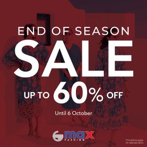 Max Fashion End Of Season Sale (12 September - 6 October 2024)