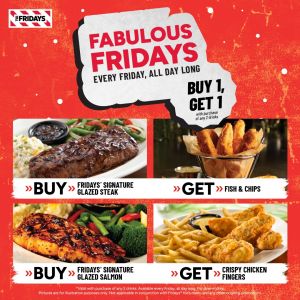TGI Fridays Fabulous Friday Promotion: Buy 1 Get 1 Free on Signature Dishes (4 October 2024)