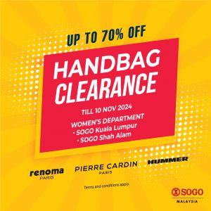 SOGO Handbag Clearance Sale: Up to 70% Off on Top Brands at SOGO Kuala Lumpur & Shah Alam (until 10 November 2024)