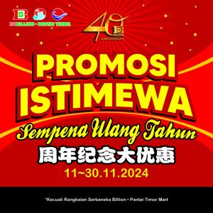 BILLION & Pantai Timor Anniversary Promotion (11-30 November 2024)