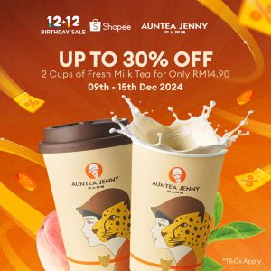 Auntea Jenny Shopee 12.12 Sale: Up to 30% Off Fresh Milk Tea & Mango Sago (9-15 Dec 2024)