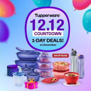 Tupperware 12.12 Countdown Sale 2024: Unmissable 1-Day Deals on 11 December 2024!