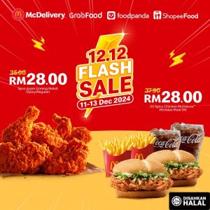 McDonald’s 12.12 Sale: RM28 Flash Deals on Ayam Goreng Mekdi & McDeluxe (11–13 Dec 2024)