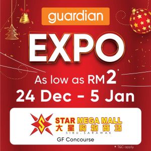 Guardian Expo Sale at Star Mega Mall Sibu - Amazing Deals from RM2 (24 Dec 2024 – 5 Jan 2025)