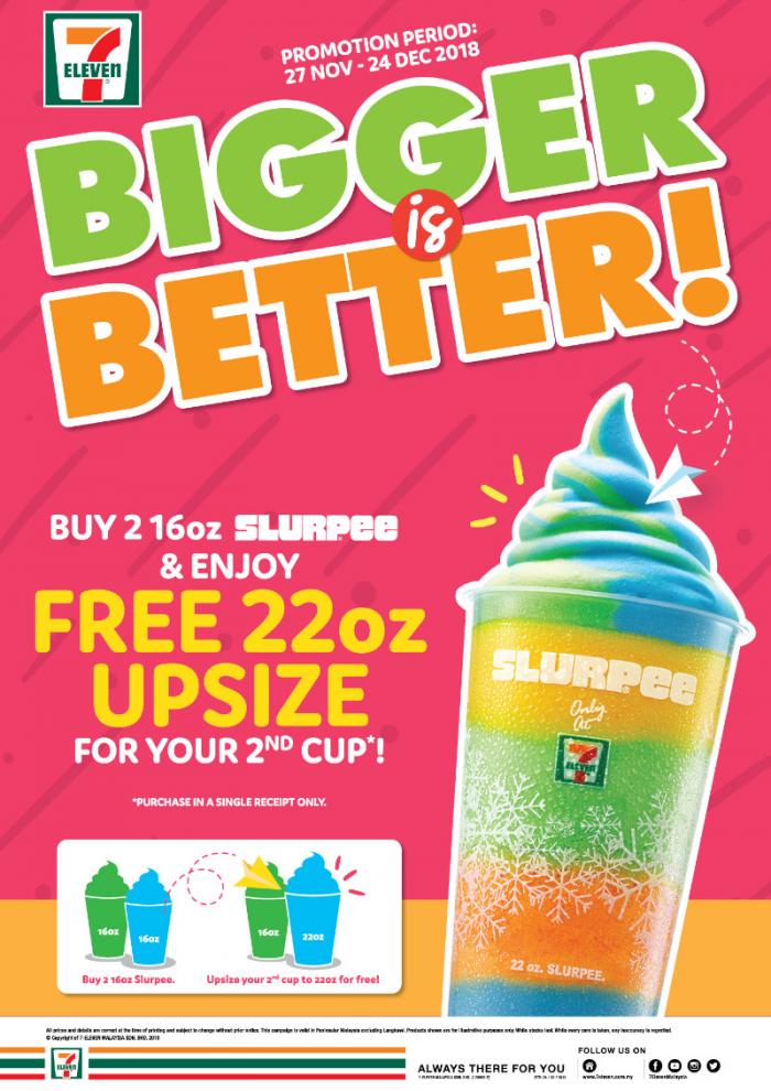 7-Eleven Slurpee Bigger is Better Promotion FREE Upsize (27 November 2018 - 24 December 2018)