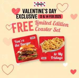 TGI Fridays Valentine's Day Promotion (13-14 Feb 2025) – FREE Limited-Edition Coaster Set!