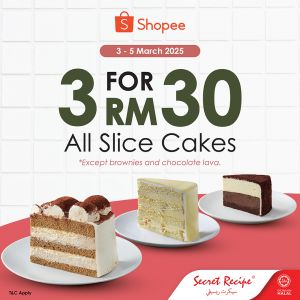 Secret Recipe Shopee 3.3 Sale – Get 3 Cake Slices for RM30 (3-5 Mar 2025)