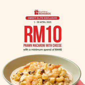 Secret Recipe RM10 Prawn Macaroni with Cheese Promo for Sweet Elite Members – April 2025