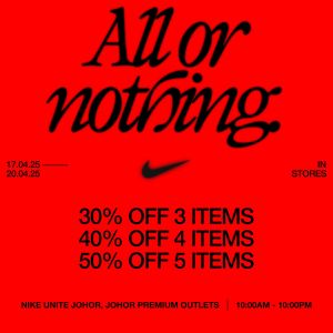 Nike Sale Johor Premium Outlets 17-20 April 2025 - Up to 50% Off at Nike Unite