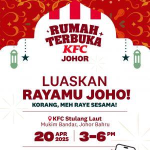 KFC Rumah Terbuka Johor 2025: FREE Food, Raya Vouchers and More