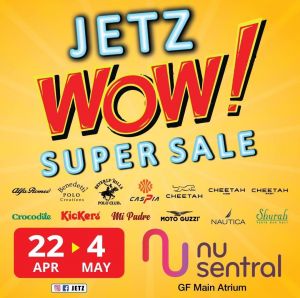 JETZ WOW Super Sale at NU Sentral – Up to 80% Off from 22 April to 4 May 2025