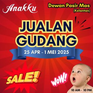 Anakku Warehouse Sale Kelantan: Massive Discounts on Baby & Kids Items (25 April - 1 May 2025)