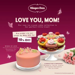 Häagen-Dazs Mother's Day 2025: New Ice Cream Cake Collection + 10% OFF Pre-Order!