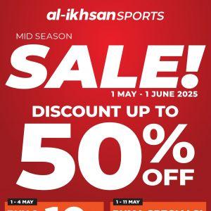 Al-Ikhsan Sports Mid Season Sale: Up to 50% OFF + Extra 10% (1 May - 1 June 2025)!
